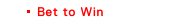 Bet to Win